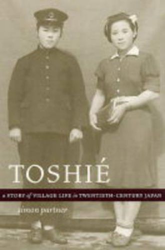 Cover image for Toshie: A Story of Village Life in Twentieth-Century Japan