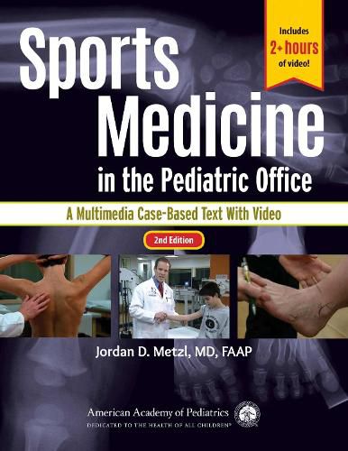 Cover image for Sports Medicine in the Pediatric Office: A Multimedia Case-Based Text with Video