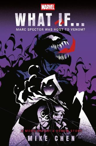 Cover image for Marvel: What If . . . Marc Spector Was Host to Venom? (A Moon Knight & Venom Story)