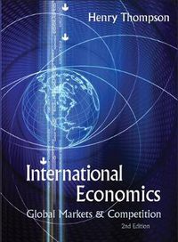 Cover image for International Economics: Global Markets And Competition (2nd Edition)