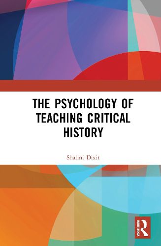 Cover image for The Psychology of Teaching Critical History