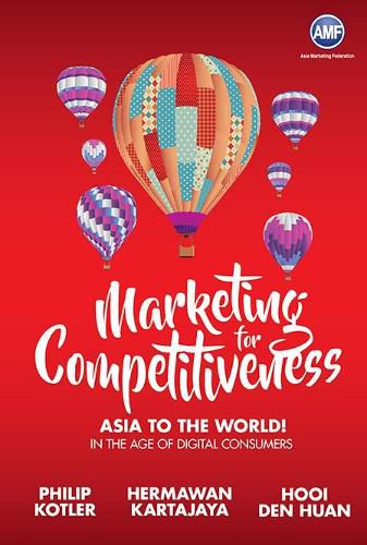 Cover image for Marketing For Competitiveness: Asia To The World - In The Age Of Digital Consumers