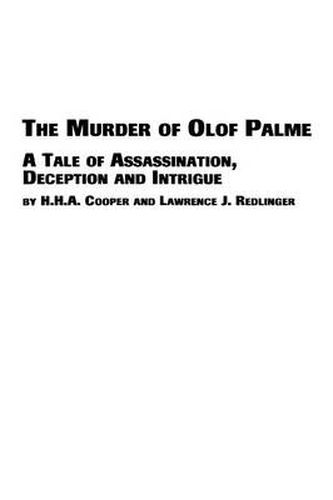 Cover image for The Murder of Olof Palme - A Tale of Assassination, Deception and Intrigue