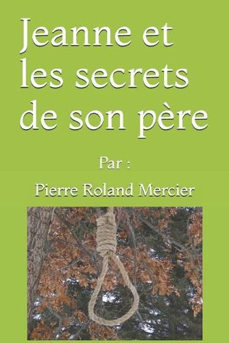 Cover image for Jeanne et les secrets de son pere