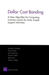 Cover image for Dollar Cost Banding: A New Algorithm for Computing Inventory Levels for Army Ssas