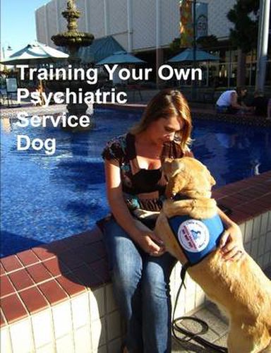 Cover image for Training Your Own Psychiatric Service Dog