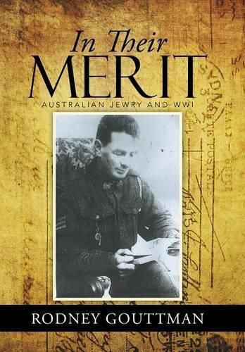 Cover image for In Their Merit: Australian Jewry and WWI