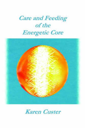 Cover image for Care and Feeding of the Energetic Core