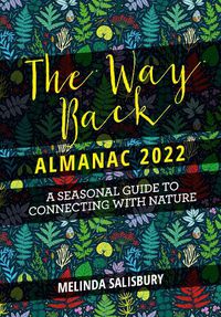 Cover image for The Way Back Almanac 2022: A contemporary seasonal guide back to nature