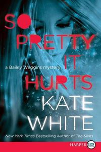 Cover image for So Pretty It Hurts LP: A Bailey Weggins Mystery