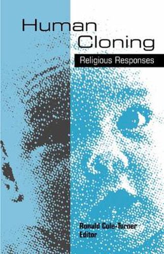 Cover image for Human Cloning: Religious Responses