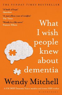 Cover image for What I Wish People Knew About Dementia: The Sunday Times Bestseller