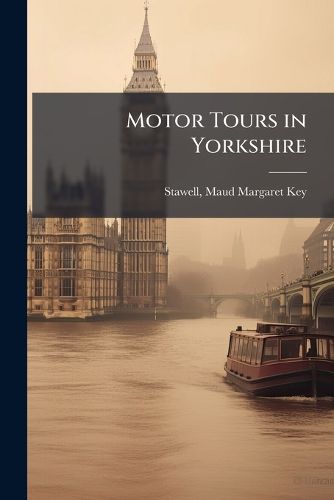Cover image for Motor Tours in Yorkshire
