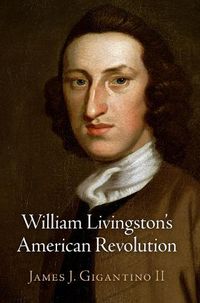 Cover image for William Livingston's American Revolution