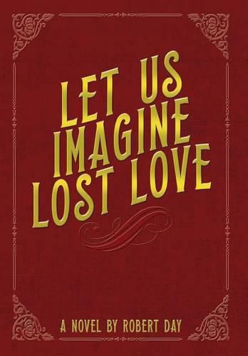 Cover image for Let Us Imagine Lost Love