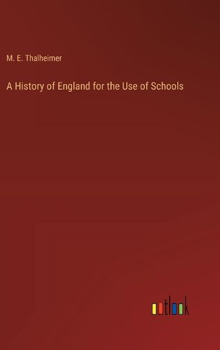 A History of England for the Use of Schools