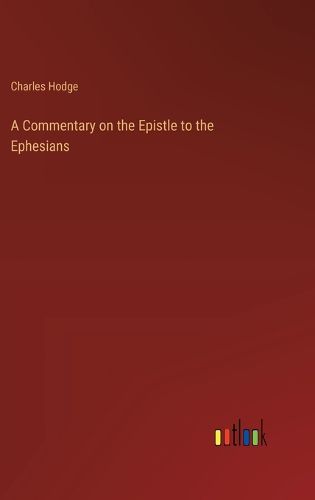 A Commentary on the Epistle to the Ephesians