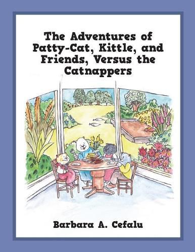 Cover image for The Adventures of Patty-Cat, Kittle, and Friends, Versus the Catnappers