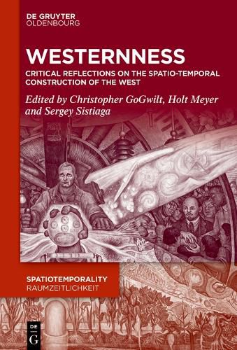 Cover image for Westernness: Critical Reflections on the Spatio-temporal Construction of the West