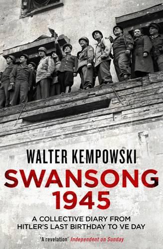 Cover image for Swansong 1945: A Collective Diary from Hitler's Last Birthday to VE Day