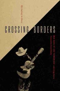 Cover image for Crossing Borders: My Journey in Music