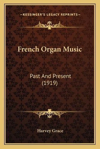 French Organ Music: Past and Present (1919)