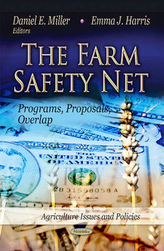 Farm Safety Net: Programs, Proposals, Overlap