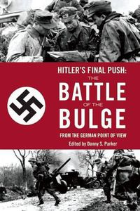 Cover image for Hitler's Final Push: The Battle of the Bulge from the German Point of View