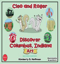 Cover image for Cleo and Roger Discover Columbus, Indiana - Art