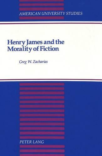 Cover image for Henry James and the Morality of Fiction