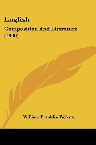 Cover image for English: Composition and Literature (1900)