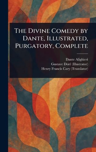 Cover image for The Divine Comedy by Dante, Illustrated, Purgatory, Complete