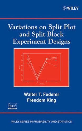 Cover image for Variations on Split Plot and Split Block Experiment Designs