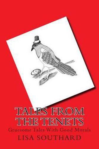 Cover image for Tales From The Tenets: Gruesome Tales With Good Morals