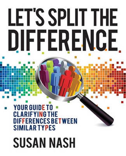 Cover image for Let's Split the Difference: Your Guide to Clarifying the Differences Between Similar Types