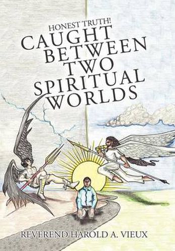 Cover image for Caught Between Two Spiritual Worlds: Honest Truth!