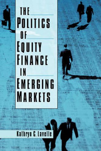 Cover image for The Politics of Equity Finance in Emerging Markets