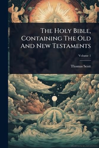 Cover image for The Holy Bible, Containing The Old And New Testaments