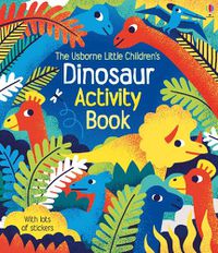 Cover image for Little Children's Dinosaur Activity Book