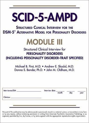 Structured Clinical Interview for the DSM-5 (R) Alternative Model for Personality Disorders (SCID-5-AMPD) Module III: Personality Disorders (Including Personality Disorder-Trait Specified)