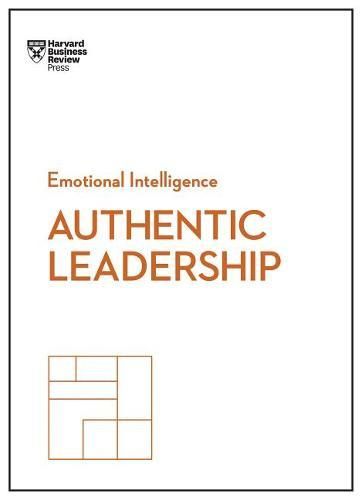 Cover image for Authentic Leadership (HBR Emotional Intelligence Series)