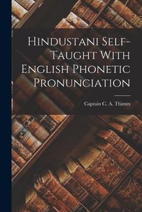 Cover image for Hindustani Self-Taught With English Phonetic Pronunciation