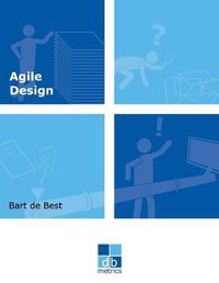 Cover image for Agile Design: A set of best practices for an evolutionary design of information systems