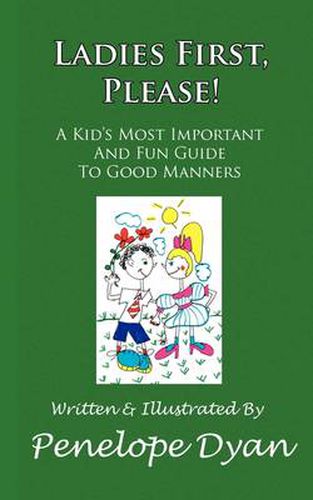 Cover image for Ladies First, Please! A Kid's Most Important And Fun Guide To Good Manners