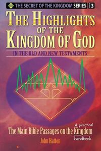 Cover image for The Highlights of the Kingdom of God: In the Old and New Testaments