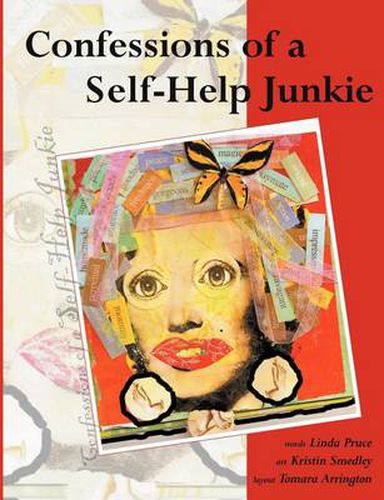 Cover image for Confessions Of A Self-Help Junkie