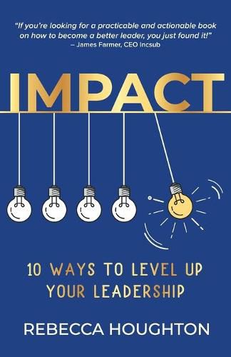 Cover image for Impact: 10 ways to level up your leadership