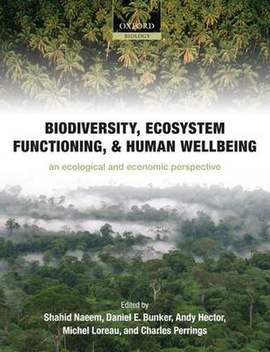 Cover image for Biodiversity, Ecosystem Functioning, and Human Wellbeing: An Ecological and Economic Perspective