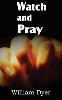 Cover image for Watch and Pray