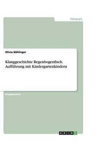 Cover image for Klanggeschichte Regenbogenfisch. Auffuhrung mit Kindergartenkindern